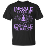 Inhale The Good Shit Exhale The Bullshit Meditation
