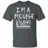 I'm A Mouse Duh Costume Shirt - Funny Halloween T-shirts
