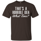 That's A Horrible Idea - What Time - T-shirt_Black