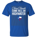 Texas Forever Come Hell Or Highwater Texan Flag T-Shirt_Dark