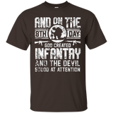 Infantry T-shirt And On The 8th Day God Created Infantry