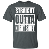 Straight Outta Night Shift T-Shirt Funny Night Job Shirt_Black