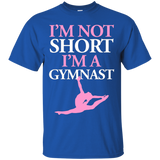 I'm Not Short I'm A Gymnast Women's Gymnastics