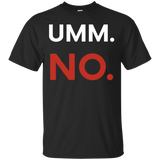 Umm No Tee - Meme T Shirt_black=