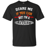 Scare Me If You Can But I'm A Telemarketer Halloween T-Shirt_Black