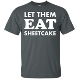 Let Them Eat Sheetcake Funny Political Shirt
