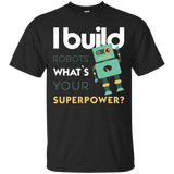 Robotics Engineer - I build robots, what's your... T-shirt_Black