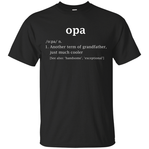 Opa Definition Funny Gift For GrandFather T Shirt_Black