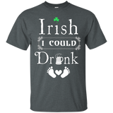 Irish I Could Drink T Shirt Funny Maternity Shirt