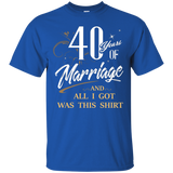 40 Years Of Marriage All I Got Is This Anniversary T-shirt_black