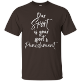 Our Sport is Your Sport's Punishment Shirt Cross Country Tee_Black