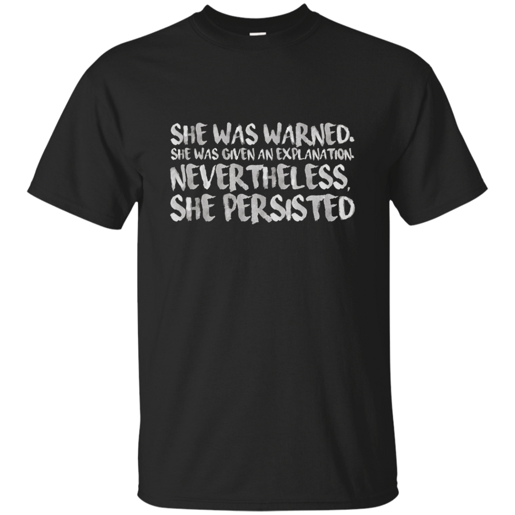She Was Warned. Nevertheless, She Persisted Shirt_Black