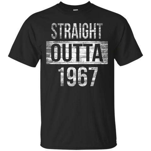 Straight Outta 1967 - Funny 50th Birthday T-Shirt Gift_Black