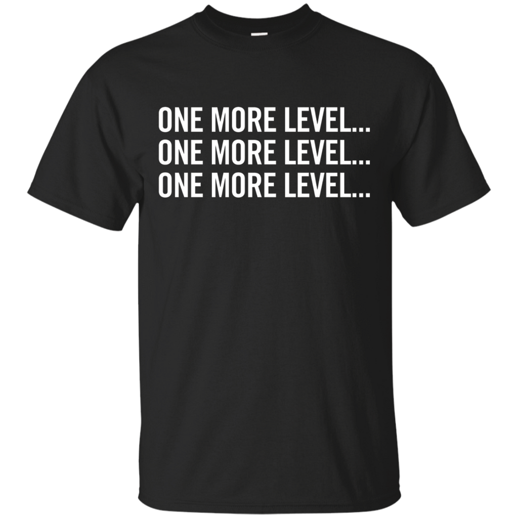 One More Level Gamer T-Shirt Funny Gaming Geek Tee_Black