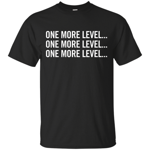 One More Level Gamer T-Shirt Funny Gaming Geek Tee_Black