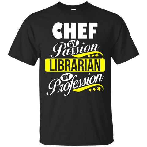 Chef By Passion Librarian By Profession T Shirt_black