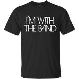 I'm With The Band Groupie Funny Music Funny Concert