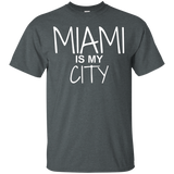 Miami Is My City Funny Miami T-Shirt_Black