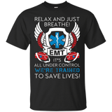 Relax And Just Breathe Emt Trained To Save Lives Shirts_black=