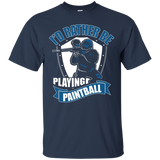 I'd Rather Be Playing Paintball Funny T Shirt_black=