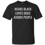 Wears Black Loves Dogs Avoids People T-Shirt_Black