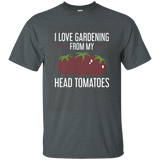 I Love Gardening From My Head Tomatoes Plant Nature T-shirt_asphalt=