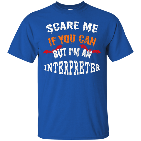 Scare Me If You Can But I'm An Interpreter Halloween T-Shirt_Black