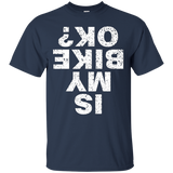 Is My Bike Ok Short Sleeve T-shirt For Man, Womens, Kids