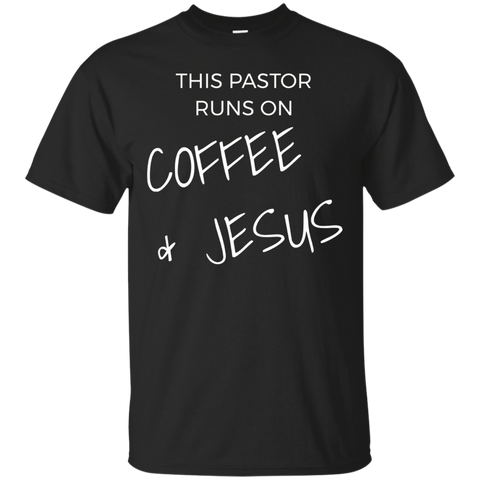 This Pastor Runs on Coffee & Jesus Christian Clergy T Shirt_Black