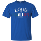 I'm Not Loud I'm Italian Funny Nationality