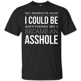My Parents Said I Could Be Anything T-Shirt Funny Son Gift_Black