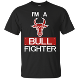 I'm A Bull Fighter - Bull Riding, Rodeo, Cowboy T Shirt