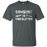 Sawdust is Man Glitter Shirt 2, Funny Father's Day Gift Dad_Black