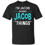 I'm Jacob Doing Jacob Things Funny First Name T-shirt_black=