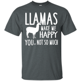 Llamas Make Me Happy You Not So Much Llamas