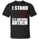 I Stand For Our National Anthem - Stand Up For Your Military_black