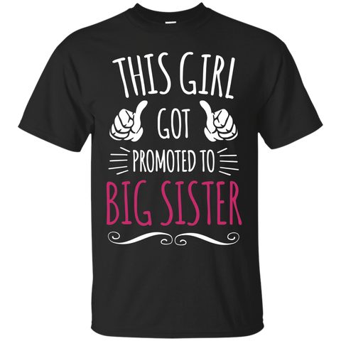 This Girl Got Promoted To Big Sister T-Shirt_Black