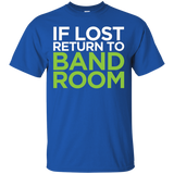 If Lost Return To Band Room Marching Band Funny Tee Shirt
