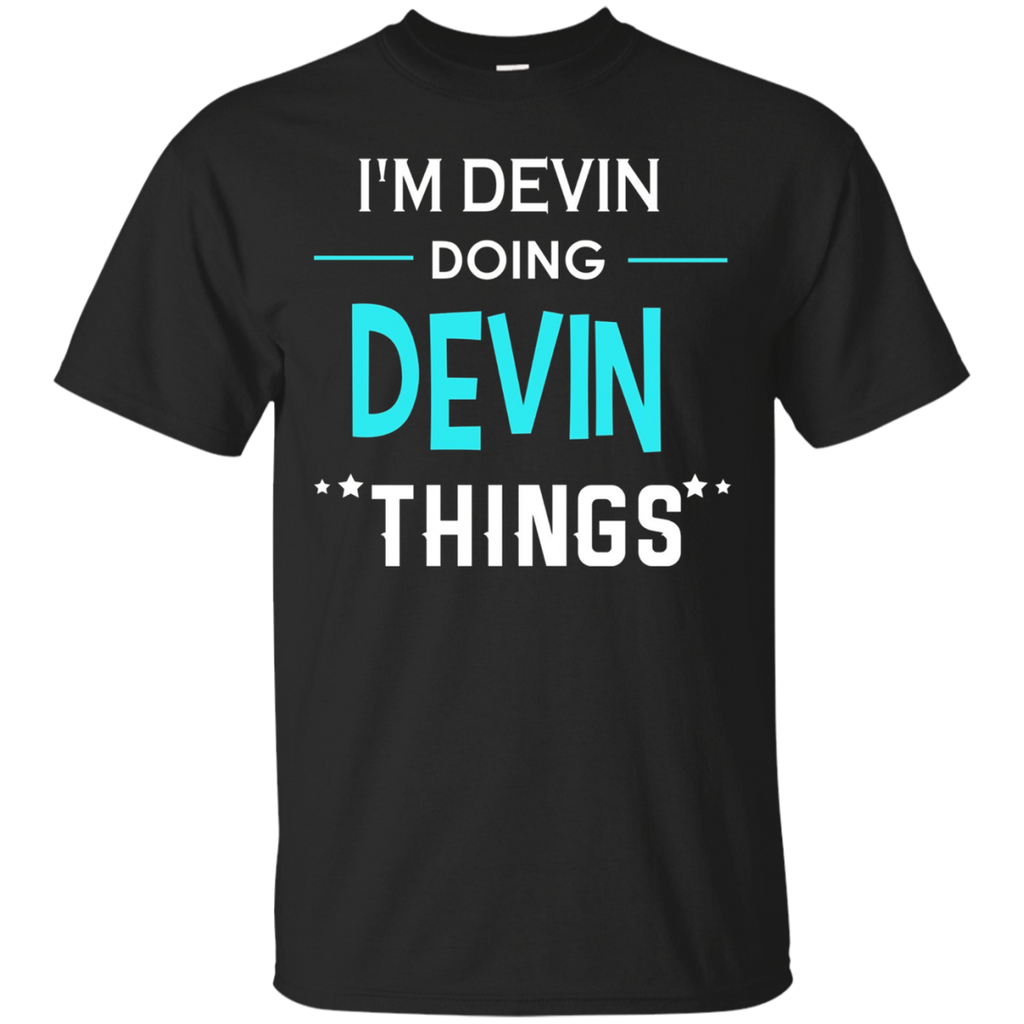 I'm Devin Doing Devin Things Funny First Name T-shirt_black=