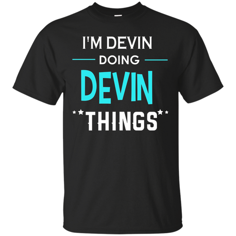I'm Devin Doing Devin Things Funny First Name T-shirt_black=
