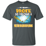 My Broom Broke So I became a dialysis registered nurse shirt_Black