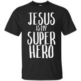Jesus Is My Super Hero Christian Funny Shirt