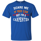 Scare Me If You Can But I'm A Carpenter Halloween T-Shirt_Black