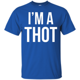 I'm A Thot T Shirt Funny Street Wear