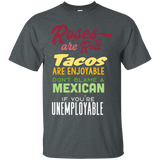 Roses are Red, Tacos are Enjoyable, Don't Blame a Mexican_Black