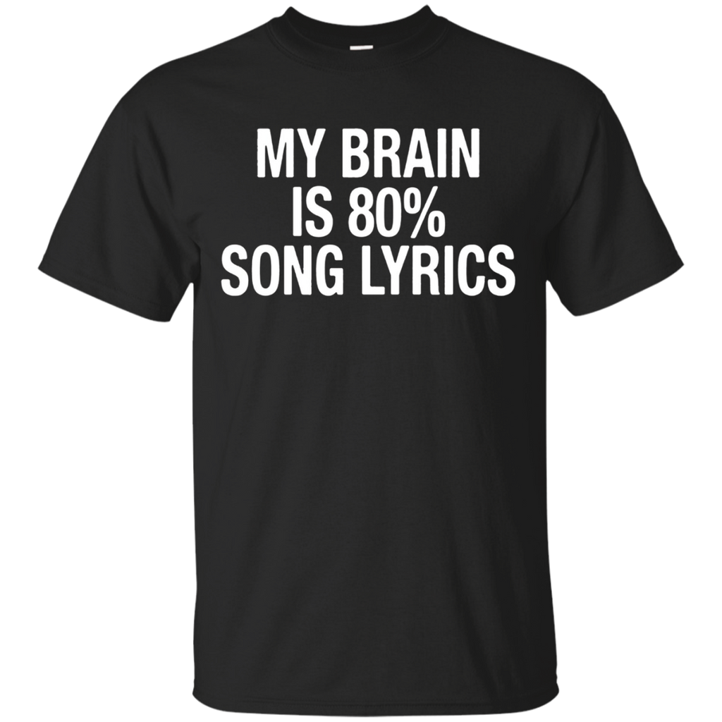 My Barin Is 80% Song Lyrics Funny Music T-shirt_Black