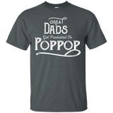 Great Dads Get Promoted To Poppop - Funny Grandfather Shirt_black=