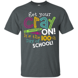 Get Your Cray On It's The 100th Day Of School T-shirt_black=