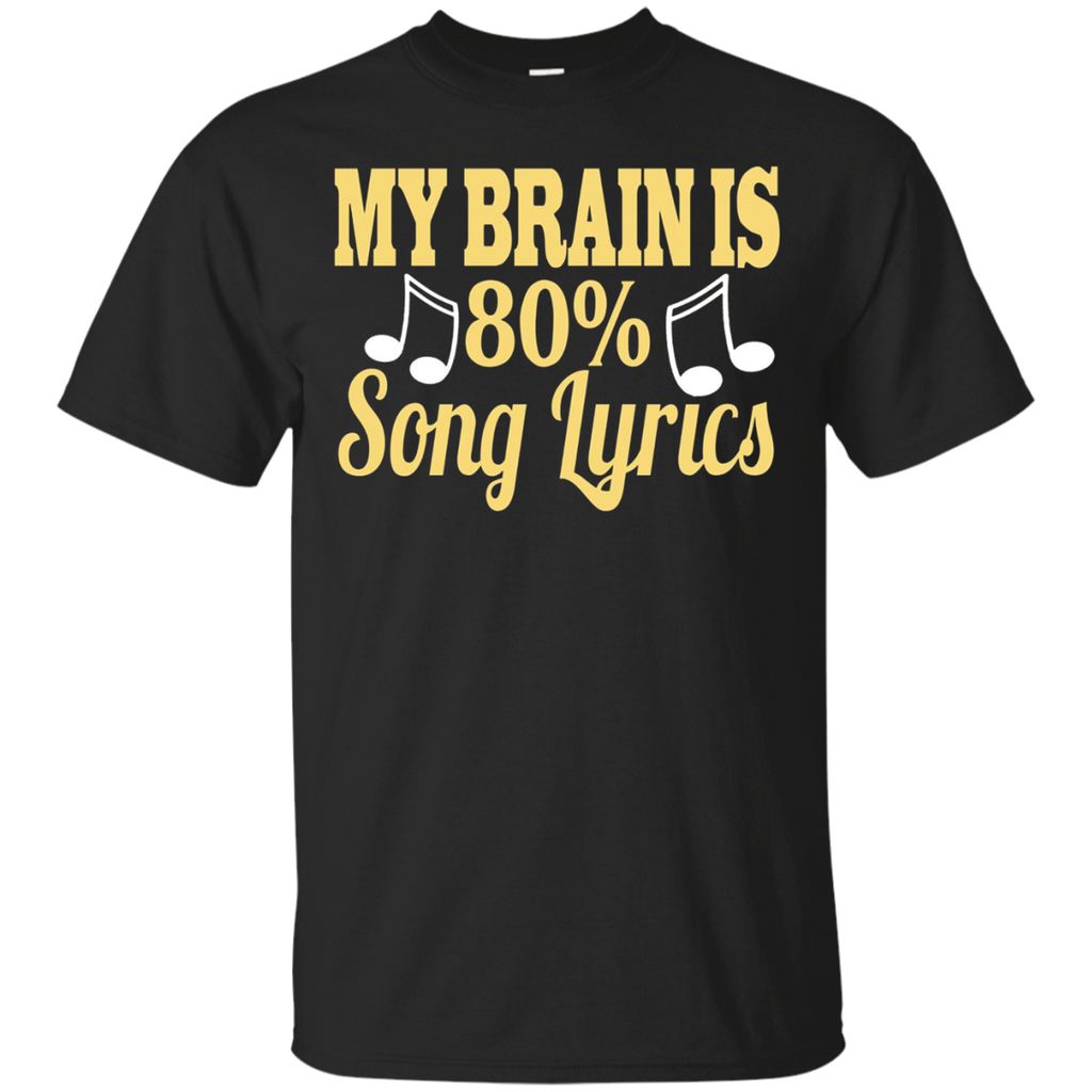 My Brain is 80% Song Lyrics T-Shirt Funny Music Lovers Tee_Black