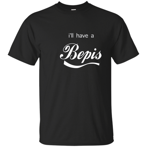 I'll Have A Bepis Funny Shirt For Men Women Kids